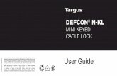 410-3633-201A / ASP65GLX User Guidecdn.targus.com/web/uk/downloads/ASP65GLX-A-60_OnlineUG...User Guide DEFCON® N-KL MINI KEYED CABLE LOCK 410-3633-201A / ASP65GLX Features and specifications