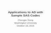 Applications to AD with Sample SAS CodesApplications to AD with Sample SAS Codes Chengjie Xiong Washington University. October 15, 2016