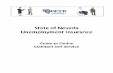 State of Nevada Unemployment Insuranceclaim for benefits and to help determine your eligibility). If you are determined eligible for benefits, your weekly benefit amount will then