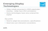 Emerging Display Technologies - Energy Star · Emerging Display Technologies • Slides initially presented in 2008 stakeholder meeting – today have 2011 annotations • Some technologies