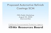 Proposed Automotive Refinish Coatings SCM · 2006-06-01 · Presentation: 2005-08-23 Proposed Automotive Refinish Coatings Suggested Control Measure (SCM) Author: mjorgens Subject: