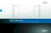 BEA Pedestrian · PDF file 2017-04-25 · APPLICAZIONI TECNOLOGIA MICROONDE Porta battente doppia Porta battente semplice Porta battente Porta girevole 2 m 20. 2.2 m 2 m 4 m 2.2 m