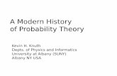 A Modern History of Probability Theorydjafari.free.fr/MaxEnt2014/slides/Tutorial1_slides.pdf · 2014-10-31 · Three Foundations of Probability Theory Andrey Kolmogorov - 1933 Foundation