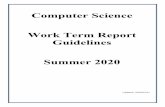 Computer Science Work Term Report Guidelines · About your work term report Your objective is to write a work term report that successfully communicates technical ideas about your