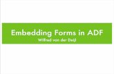 Embedding Forms in ADF - AMIS, Data Driven Blog...Database Credentials • Fixed userid parameter in formsweb.cfg • Oracle Single Sign On/Access Manager • Normal Forms logon prompt