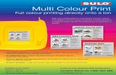 Multi Colour Print - SULO Australia · 2015-02-25 · Multi Colour Print Full colour printing directly onto a bin Multi colour printing allows for a permanent, full colour artwork