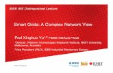 Smart Grids: A Complex Network Vie Paris... · 2016-03-04 · Smart Grids: A Complex Network View Prof Xinghuo Yu 1,2 FIEEE FIEAust FACS 1Director, Platform Technologies Research