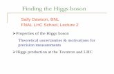 Finding the Higgs boson - Fermilab · Higgs production at Hadron Colliders Many possible production mechanisms; Importance depends on: Size of production cross section Size of branching