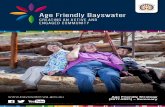 Age Friendly Bayswater · 2019-05-24 · Age Friendly Bayswater 3 An Introduction The City of Bayswater has a key role to support our community get the most out of their lives. The