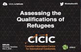 Assessing the Qualifications of Refugees - AIRair.rrc.ca/RPL/RPL-documents/EN Assessing the... · 2018-10-29 · Refugees MPLAN Winnipeg, Manitoba May 2, 2018 CICIC.ca/MPLAN. Outline