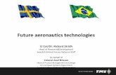 Future aeronautics technologiesaero-brse.mctic.gov.br/materiais_apresentacao/4_the_future_of_defe… · Apresentação do PowerPoint Author: Sergio Roberto Knorr Velho Created Date: