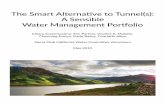 The Smart Alternative to Tunnel(s): A Sensible Water ... · The Smart Alternative to Tunnel(s): A Sensible Water Management Portfolio Since passage of legislation in 2009, California’s