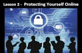 Lesson 2 - Protecting Yourself Online · PDF file •Protect yourself against malware/hacking •Protect yourself against identity theft Objectives ... malicious intent. Two types
