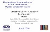 The National Association of ADA Coordinators Higher ...ati.gmu.edu/wp-content/uploads/Effective-Use-of-Assistive-Technology-Part-1.pdfvideo (or audio description) for individuals with