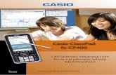 Casio ClassPad fx-CP400 · 2014-12-10 · sitten funktion arvo kohdassa x = 3. Lo-puksi on määritetty nollakohdat. Laite näyttää yhtälön kaikki ratkaisut. Mat.2 -välilehden