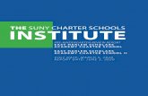 THE SUNY CHAR TER SCHOOLS INSTITUTE...Charter Schools Institute The State University of New York SUNY Charter Schools Institute SUNY Plaza 353 Broadway Albany, NY 12246 518.445.4250
