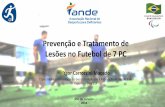 Prevenção e Tratamento de Lesões no Futebol de 7 PCande.org.br/wp-content/uploads/2019/12/Apresentac... · Prevenção e Tratamento de Lesões no Futebol de 7 PC Rio de Janeiro