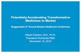 Potentially Accelerating Transformative Medicines to Market · Potentially Accelerating Transformative Medicines to Market Guggenheim 3rd Annual Boston Healthcare Conference Mikael