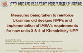 Measures being taken to reinforce Ukrainian old designs ...€¦ · Plans of Ukraine for the construction of new NPP units ... design for KhNPP of 4 VVER-1000/V-320 units was developed