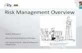 Risk Management Overview - LSV...Presentation Objectives • Provide an overview of Risk Management as Per AS/NZS ISO 31000:2009 (formally AS/NZS 4360) • Examine rationale behind