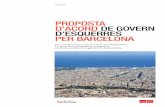 PROPOSTA D’ACORD DE GOVERN D ... - Barcelona en Comú€¦ · transparència i la lluita contra la corrupció; el reequilibri entre el centre i els barris i la recuperació de l’orgull
