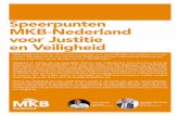 Speerpunten MKB-Nederland voor Justitie en …...Speerpunten MKB-Nederland voor Justitie en Veiligheid MKB-Nederland verenigt 130 brancheverenigingen en in totaal 170.000 mkb-bedrijven