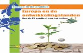 Europa in de praktijk...2 Europa en de ontwikkelingslanden Colofon Deze brochure is een gezamenlijke uitgave van Globalinfo en het Comité Ander Europa. Europa en de Ontwikkelingslanden