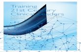 Training aining r T 21st Century y r 21st Centu …...reviews of postgraduate medical education from comparable jurisdictions. Executive Summary Training 21st Century Clinical Leaders