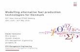 Modelling alternative fuel production technologies for Denmark · Modelling alternative fuel production technologies for Denmark 69 th Semi-Annual ETSAP Meeting UCC, Cork - 30 th