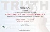 O.P.O.T.A....The Linguistic Statement Analysis Technique: INVESTIGATIVE STATEMENT ANALYSIS ENHANCED INVESTIGATIONS AND INTERVIEWS THROUGH STATEMENT ANALYSIS Basic: August 13-15, 2018