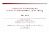 An Industrial Membrane System Suitable for … 2015...An Industrial Membrane System Suitable for Distributed Used Oil Re-refining DE-SC0006185 Dr. Richard J. Ciora, Jr., Media and