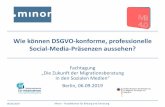 Wie können DSGVO-konforme, professionelle Social-Media … · 2019-09-10 · 06.09.2019 Minor –Projektkontor für Bildung und Forschung Wie können DSGVO-konforme, professionelle