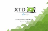 Corporate Presentation - XTDxtd.tv/wp-content/uploads/2015/01/XTD-Corporate...4 Company Overview XTD is a service provider to the growing Out-of-Home Advertising sector (OOH) XTD has