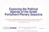 Exploring the Political Agenda of the Greek Parliament ... · 1.063.546 unique speeches Output • 283 window-based topics • 90 dynamic topics •Document term-matrix TF-IDF normalized