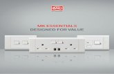 MK ESSENTIALS DESIGNED FOR VALUE...MK Essentials offers a wide range of sockets, including 13A Single and Double Pole Sockets, Switched Sockets with and without Neons, and those with