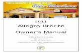 Allegro Breeze Owner’s Manual...2011 Allegro Breeze Owner’s Manual Tiffin Motorhomes, Inc. 105 2nd Street NW Red Bay, AL 35582 U.S.A. Phone: (256) 356-8661 E-Mail: info@tiffinmotorhomes.com