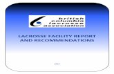 LACROSSE FACILITY REPORT AND … Strategy/Facility Strategy...i BCLA FACILITY REPORT AND RECOMMENDATIONS 2013 LACROSSE FACILITY REPORT AND RECOMMENDATIONS TABLE OF CONTENTS 1.