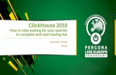 ClickHouse 2018presentations.clickhouse.tech/percona_europe_2018/Altinity.pdf · 2 2 1 3 BigQuery 6.41 6.19 6.09 6.63 Amazon Athena 8.1 18.18 n/a n/a Elasticsearch (heavily tuned)