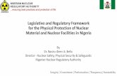 Legislative and Regulatory Framework for the …...Legislative and Regulatory Framework for the Physical Protection of Nuclear Material and Nuclear Facilities in Nigeria By Dr. Nasiru-Deen