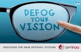 DISCOVER THE NEW OPTIFOG SYSTEM...The Optifog Smart Textile has the power to ACTIVATE the Top Layers of Optifog lenses. Droplets that would usually inhibit vision spread uniformly