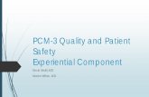 PCM-3 Quality and Patient Safety Experiential component€¦ · IHI Open School modules in QI and PS Can complete to obtain certificate in QI Provides knowledge base and resources