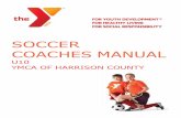 SOCCER COACHES MANUAL - YMCA Harrison County Indianaymcaharrison.org/wp-content/uploads/2015/05/U10-Coaches-Guide-Soccer.pdfGoal: Players will learn to provide support to their team-