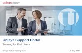 Unisys Support Portal · 2020-07-06 · •Unisys Support Portal is a new cloud-based support tool built upon industry-leading •Goal: Enable all End Users (Unisys Clients and Unisys