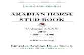 ARABIAN HORSE STUD BOOKeahs.org/StudBooks/UAE Arabian Horse Stud Book Vol XXXV.pdf · Volume XXXV. 13801 – 14200 . TABLE OF CONTENTS . 1. Registered Horses . 2. Stud Mares and their