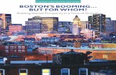 A REPORT FROM BOSTON INDICATORS BOSTONS BOOMING… · 2020-01-16 · Dream, Boston Indicators, the Foundation’s research center, produced this report as a way to help us all better