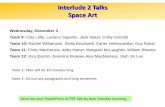 Interlude 2 Talks Space Art€¦ · Space Art If you make your own space art: Paper length is 4 pages (instead of 5). Art should incorporate some knowledge from the course. Quality