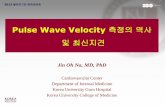 Pulse Wave Velocity 측정의 역사 및 최신지견 · 2015-07-07 · The velocity of transmission of the pulse is clinical index of arterial elasticity. 2013 혈관연구회 ...