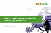 Investor & Analyst Presentation · Investor & Analyst Presentation H1 2019 –August 2019 | page 3 zoopluscontinues on its growth path » Sales increased by 13% to € 727 m in H1