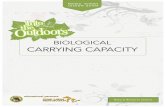carrying capacity - Into The Outdoors...carrying capacity may be less than the Biological carrying capacity. in this lesson, students will develop an understanding of the concept biological