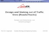 Design and Staking out of Traffic lines (Roads/Tracks)webarchiv.ethz.ch/geometh-data/student/eg2/2010_lectures/05_road... · Ablauf einer automatisierten Achsabsteckung. Messung Berechnung